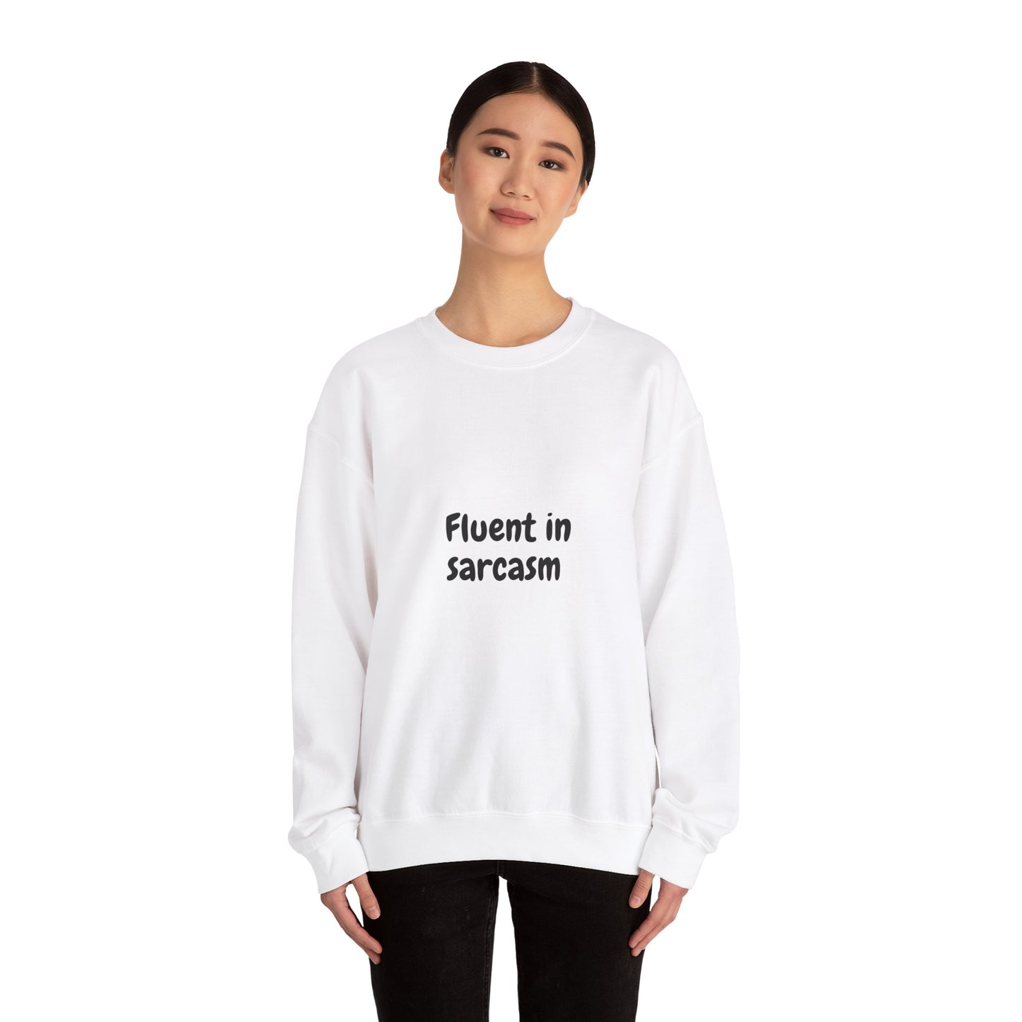 Fluent in Sarcasm Sweatshirt