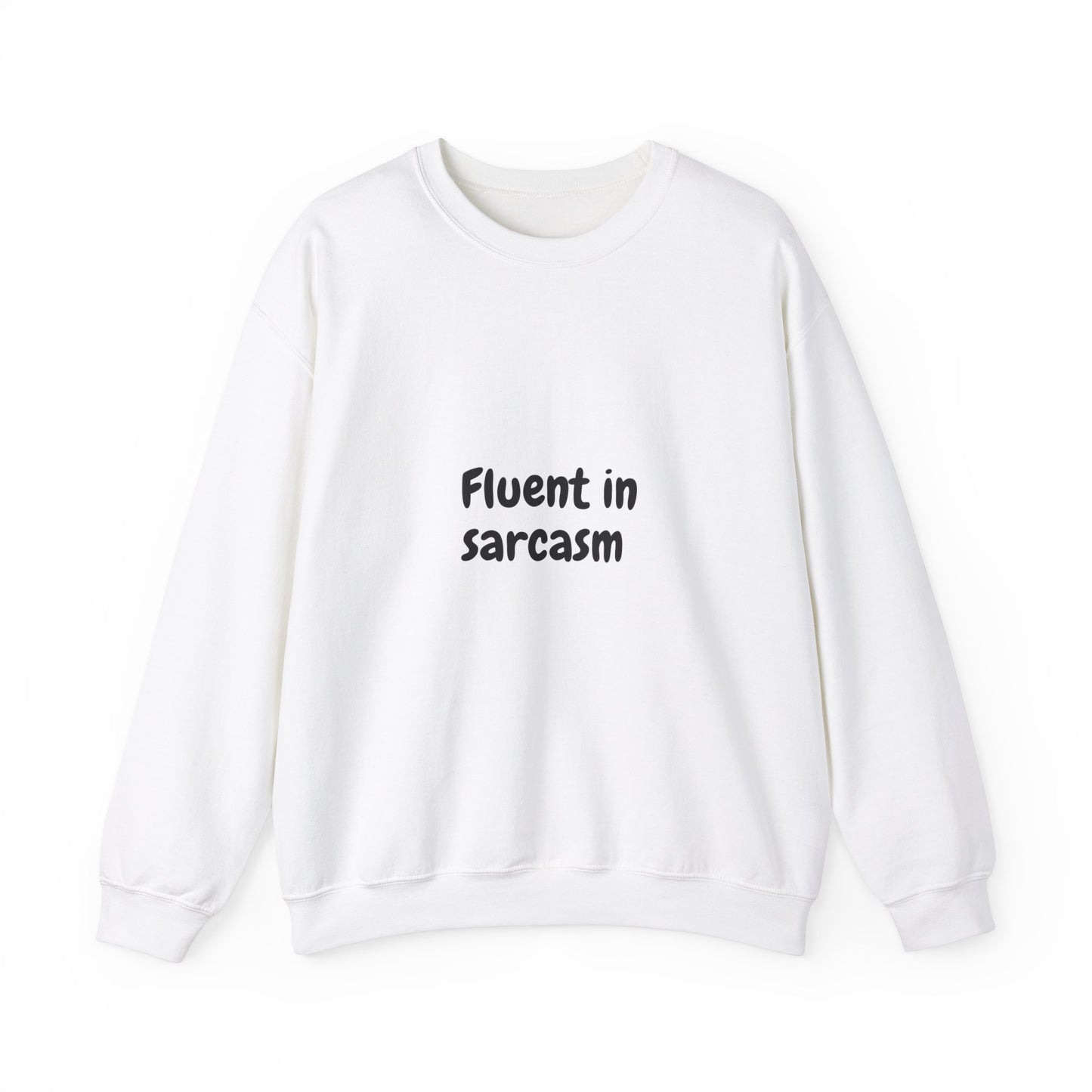 Fluent in Sarcasm Sweatshirt