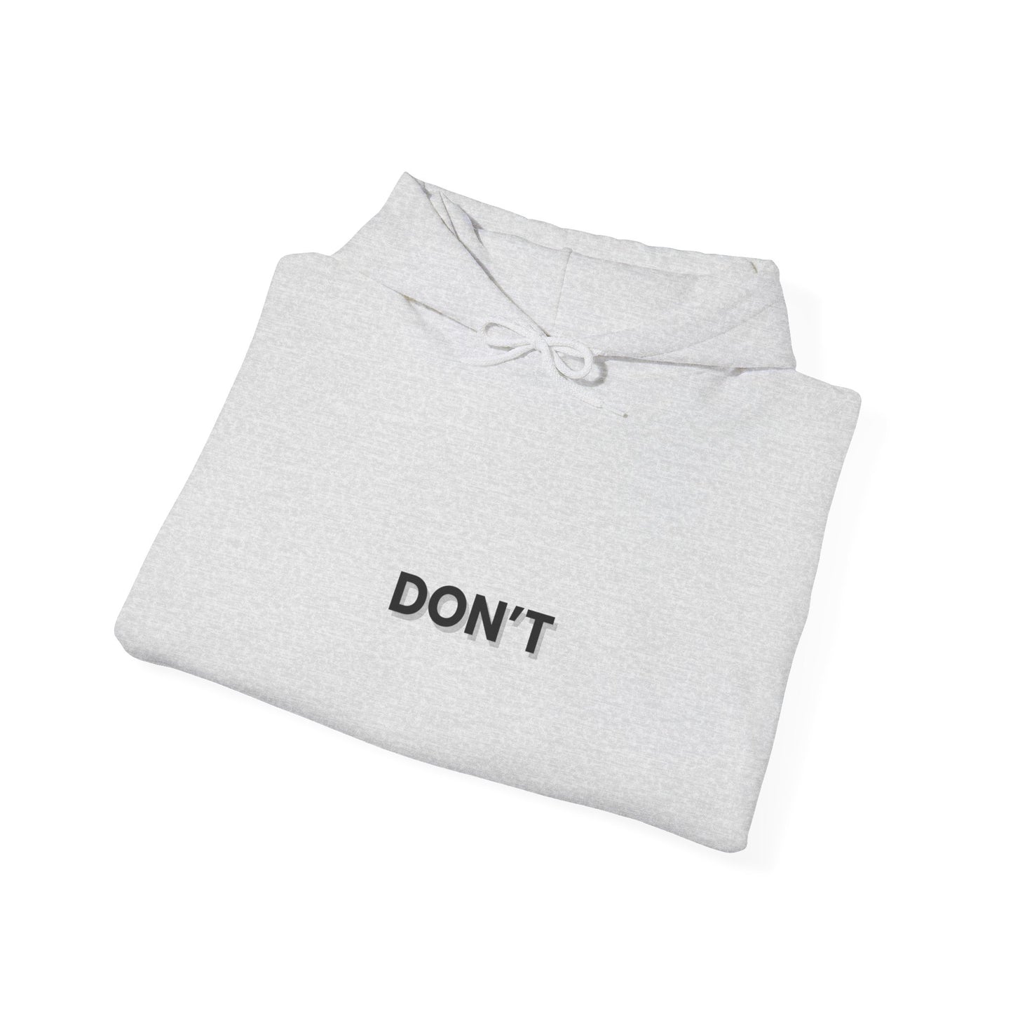 Don't Hoodie