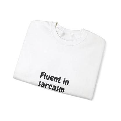 Fluent in Sarcasm Sweatshirt
