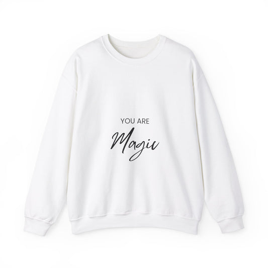 You Are Magic Sweatshirt