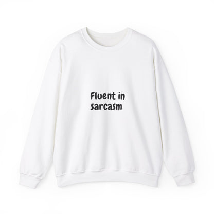 Fluent in Sarcasm Sweatshirt