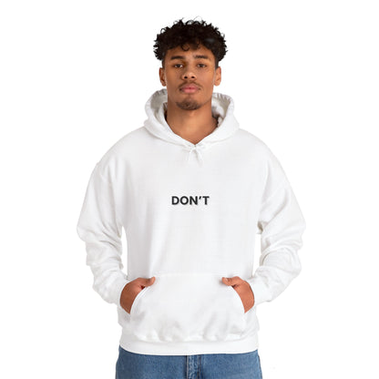 Don't Hoodie